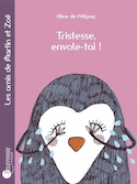 Tristesse, envole-toi!